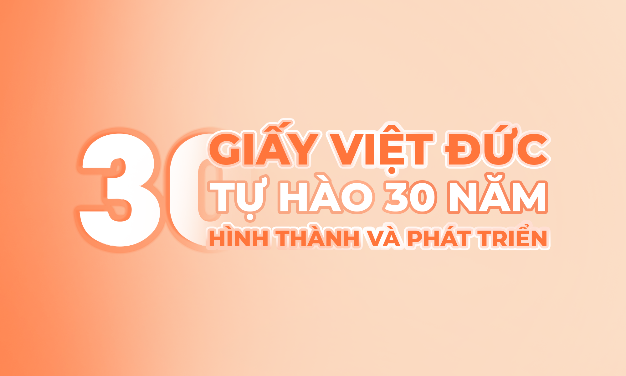 Giấy Việt Đức - Tự hào 30 năm hình thành và phát triển